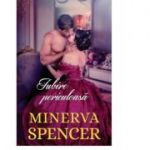 Iubire periculoasa - Minerva Spencer