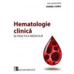 Hematologie clinica in practica medicala - Daniel Coriu