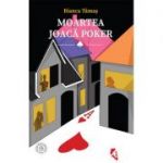 Moartea joaca poker - Bianca Tamas