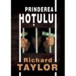 Prinderea hotului - Richard Taylor