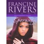 Speranta. Tamar - Francine Rivers