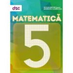 Matematica pentru clasa a 5-a, semestrul I + semestrul II - Nicolae Grigore, Magdalena Claudia Uleia
