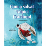 Cum a salvat Talpici Craciunul - Victoria Patrascu