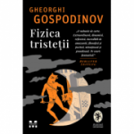 Fizica tristetii - Gheorghi Gospodinov