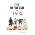 Teatru - Liviu Rebreanu