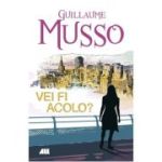 Vei fi acolo? - Guillaume Musso