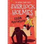 Sherlock Holmes. Liga roscatilor - Arthur Conan Doyle, Stephanie Baudet