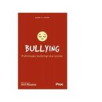 Bullying. Psihologia bullying-ului scolar - Peter K. Smith