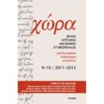 Chora. Revista de studii antice si medievale: filosofie, teologie, stiinte. Nr. 9-10/2011-2012 - Anca Vasiliu