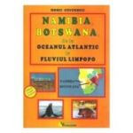 Namibia, Botswana, de la Oceanul Atlantic la fluviul Limpopo - Doru Ciucescu