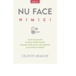 Nu face nimic! - Celeste Headlee
