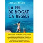 La fel de bogat ca regele - Abigail Assor