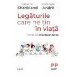 Legaturile care ne tin în viata. Beneficiile interdependentei - Christophe Andre, Rebecca Shankland