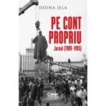 Pe cont propriu. Jurnal (1989–1995) - Doina Jela