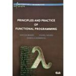 Principles and practice of functional programming - Mircea Marin, Viorel Negru, Isabela Dramnesc