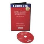 Scara magica spre succes (audiobook) - Napoleon Hill