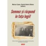 Semnez si raspund in fata legii! Declaratii si marturii ale supravietuitorilor Pogromului de la Iasi in anchetele judiciare postbelice (1944-1948) - Marius Cazan, Daniel-Valeriu Boboc