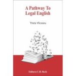 A Pathway to Legal English - Titela Vilceanu