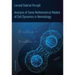 Analysis of Some Mathematical Models of Cell Dynamics in Hematology - Lorand-Gabriel Parajdi