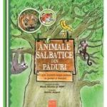 Animale salbatice din paduri - Marja Baeten, Gertie Jaquet