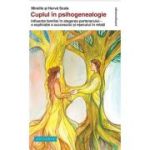 Cuplul in psihogenealogie. Influenta familiei in alegerea partenerului, o explicatie a succesului si esecului in relatii - Mireille & Herve Scala