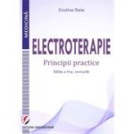 Electroterapie. Principii practice, ed a II-a - Cristina Daia