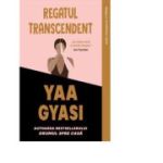 Regatul transcendent - Yaa Gyasi