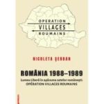 Romania 1988–1989. Lumea Libera in apararea satelor romanesti. Operation Villages Roumains - Nicoleta Serban