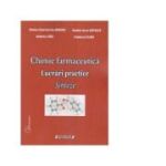 Chimie farmaceutica. Lucrari practice. Sinteze, editia a III-a - Gabriela Rau, Sandra Alice Buteica, Denisa Constantina Amzoiu, Cornelia Flori