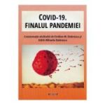 Covid-19. Finalul pandemiei - Emilian M. Dobrescu, Edith Mihaela Dobrescu