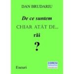 De ce suntem chiar atat de... rai? - Dan Brudariu