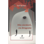 Din nicaieri, cu dragoste - Iosif Brodski