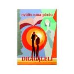 Dragaleli. Ucenic in dragoste. Poezii - Ovidiu Oana Parau