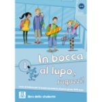 In bocca al lupo, ragazzi! 1. Libro studente (libro)