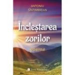 Inclestarea zorilor - poeme - Antoniu Octavian Sintimbrean