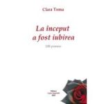 La inceput a fost iubirea - Clara Toma