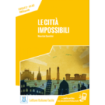 Le città impossibili. Libro + online MP3 audio - Maurizio Sandrini