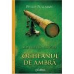 Materiile intunecate (III). Ocheanul de ambra - Philip Pullman