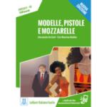 Modelle, pistole e mozzarelle. Libro + online MP3 audio - Alessandro De Giuli, Ciro Massimo Naddeo