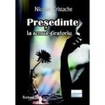 Presedinte la sensul giratoriu - Nicolae Cristache