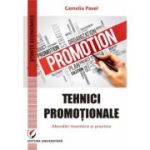 Tehnici promotionale. Abordari teoretice si practice - Camelia Pavel