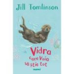 Vidra care voia sa stie tot - Jill Tomlinson