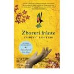 Zboruri frante - Christy Lefteri