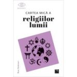 Cartea mica a religiilor lumii - Ross Dickinson