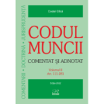 Codul muncii. Comentat si adnotat (2 volume) - Costel Gilca