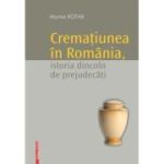 Crematiunea in Romania, istoria dincolo de prejudecati - Marius Rotar