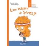 Cum scapam de stres? - Dagmar Geisler