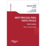 Drept procesual penal. Partea speciala. Caiet de seminar. Editia a 2-a - Anastasiu Crisu