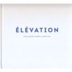 Elevation - Pascal Gravot Haeberli, Franz Galo