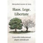 Haos. Lege. Libertate - Antonie de Suroj